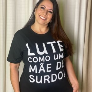 Básica preta ecológica – Lute como uma mãe de um surdo!